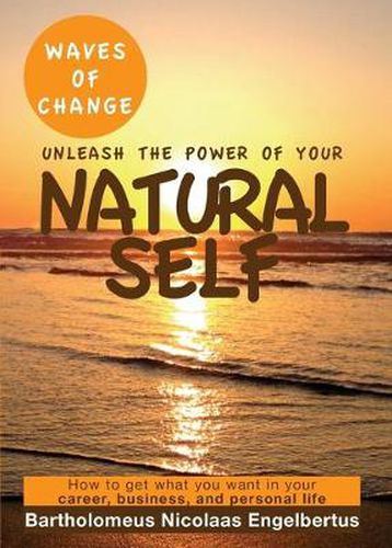 Waves of Change - Unleash The Power of Your Natural Self