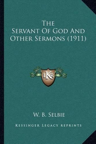 The Servant of God and Other Sermons (1911)