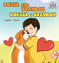 Cover image for Boxer and Brandon (English Serbian children's book): Serbian Kids Book