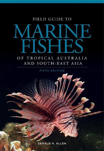 Cover image for Field Guide to Marine Fishes of Tropical Australia and South-East Asia