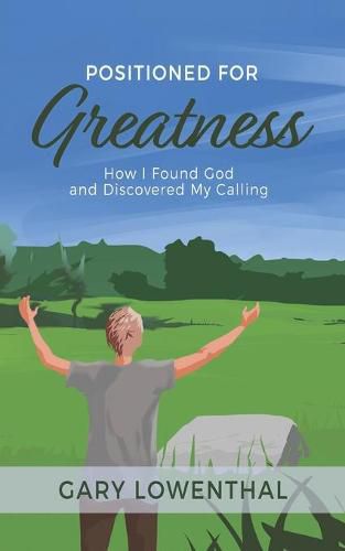 Cover image for Positioned for Greatness: How I Found God and Discovered My Calling