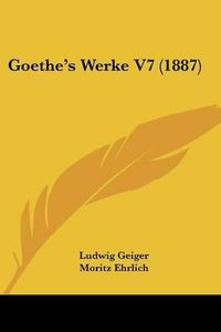 Cover image for Goethe's Werke V7 (1887)