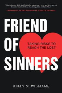 Cover image for Friend of Sinners: Taking Risks to Reach the Lost