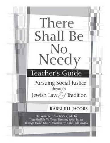 Cover image for There Shall Be No Needy Teacher's Guide