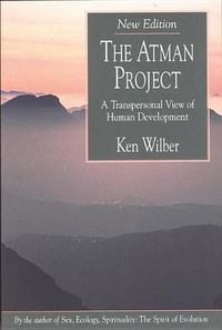 Cover image for The Atman Project: A Transpersonal View of Human Development