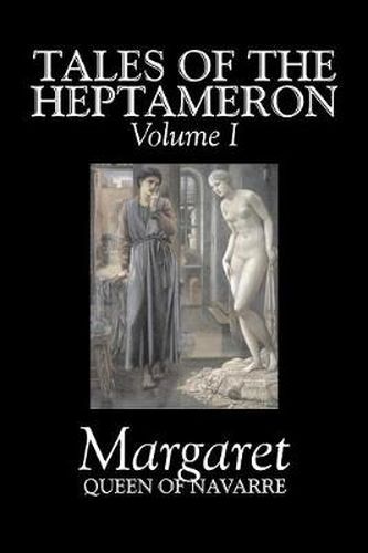 Cover image for Tales of the Heptameron, Vol. I of V by Margaret, Queen of Navarre, Fiction, Classics, Literary, Action & Adventure