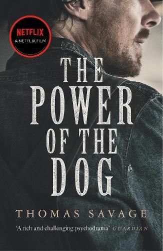 The Power of the Dog: NOW AN OSCAR AND BAFTA WINNING FILM STARRING BENEDICT CUMBERBATCH