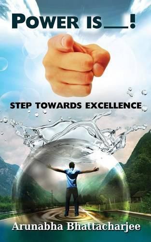 Cover image for Power Is You: Step Towards Excellence