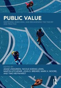 Cover image for Public Value: Deepening, Enriching, and Broadening the Theory and Practice