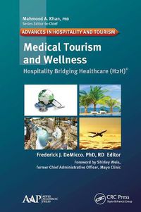 Cover image for Medical Tourism and Wellness: Hospitality Bridging Healthcare (H2H)