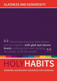 Cover image for Holy Habits: Gladness and Generosity: Missional discipleship resources for churches