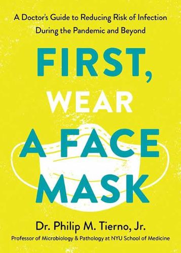 First, Wear a Face Mask