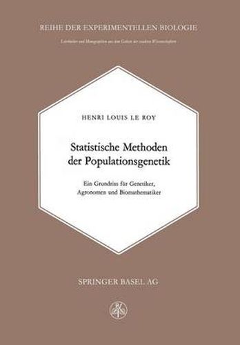 Cover image for Statistische Methoden der Populationsgenetik: Ein Grundriss fur Genetiker, Agronomen und Biomathematiker