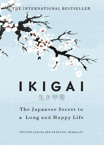 Cover image for Ikigai: The Japanese Secret to a Long and Happy Life