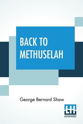 Cover image for Back To Methuselah: A Metabiological Pentateuch With Preface (The Infidel Half Century)