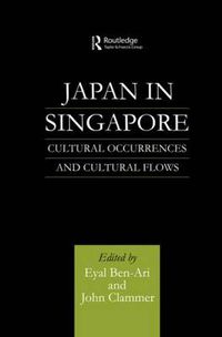 Cover image for Japan in Singapore: Cultural Occurrences and Cultural Flows