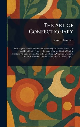 Cover image for The Art of Confectionary
