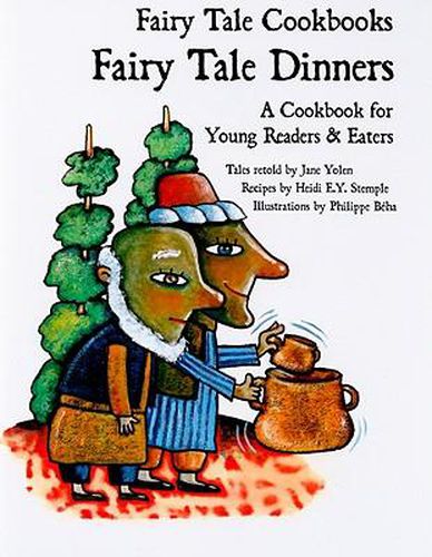 Cover image for Fairy Tale Dinners: A Cookbook for Young Readers and Eaters