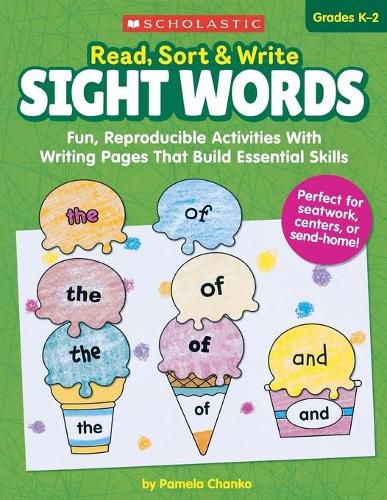 Cover image for Read, Sort & Write: Sight Words: Fun, Reproducible Activities with Writing Pages That Build Essential Skills