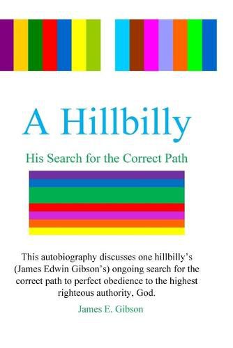 Cover image for A Hillbilly: His Search for the Correct Path