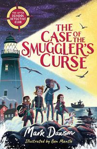 Cover image for The Case of the Smuggler's Curse: The After School Detective Club Book One