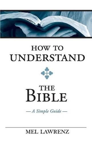 Cover image for How To Understand the Bible: A Simple Guide