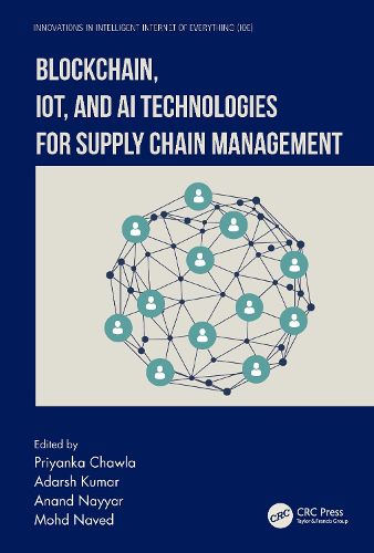 Blockchain, IoT, and AI Technologies for Supply Chain Management