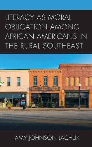 Cover image for Literacy as Moral Obligation among African Americans in the Rural Southeast