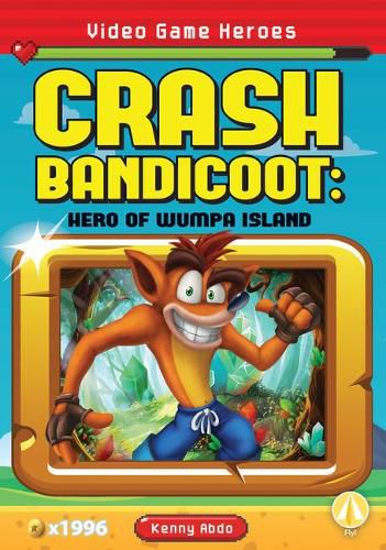 Cover image for Crash Bandicoot: Hero of Wumpa Island: Hero of Wumpa Island