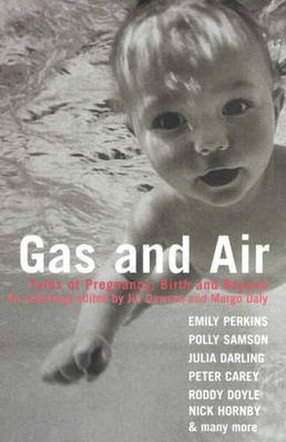 Gas and Air: Tales of Pregnancy and Birth