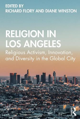 Cover image for Religion in Los Angeles: Religious Activism, Innovation, and Diversity in the Global City