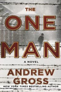 Cover image for The One Man: The Riveting and Intense Bestselling WWII Thriller