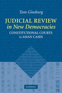 Cover image for Judicial Review in New Democracies: Constitutional Courts in Asian Cases