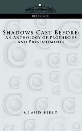 Cover image for Shadows Cast Before: An Anthology of Prophecies and Presentiments