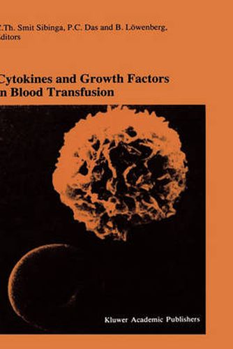 Cover image for Cytokines and Growth Factors in Blood Transfusion: Proceedings of the Twentyfirst International Symposium on Blood Transfusion, Groningen 1996, organized by the Red Cross Blood Bank Noord Nederland