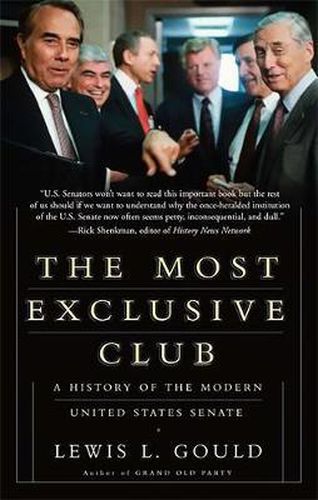 Cover image for The Most Exclusive Club: A History of the Modern United States Senate