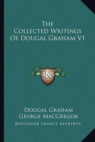 The Collected Writings of Dougal Graham V1