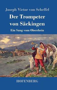 Cover image for Der Trompeter von Sackingen: Ein Sang vom Oberrhein