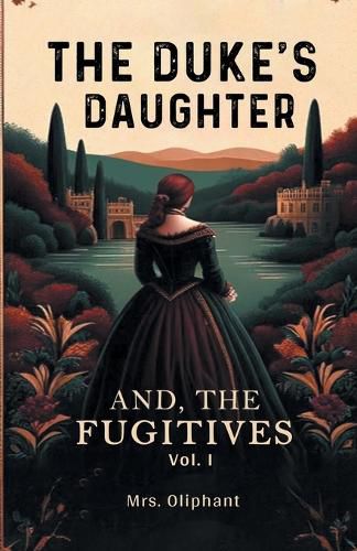 Cover image for The Duke's DaughterAnd, The Fugitives VOL. I (Edition2024)