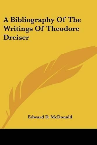 Cover image for A Bibliography of the Writings of Theodore Dreiser