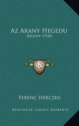 Cover image for AZ Arany Hegedu: Regeny (1920)