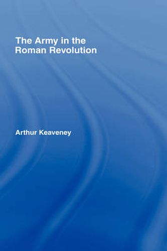 Cover image for The Army in the Roman Revolution