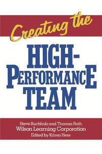 Cover image for Creating the High Performance Team