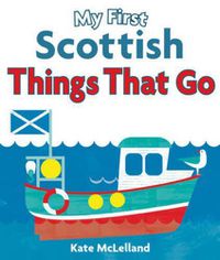 Cover image for My First Scottish Things That Go