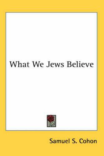 Cover image for What We Jews Believe