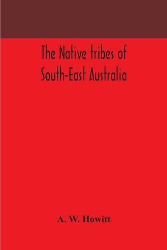 Cover image for The native tribes of South-East Australia