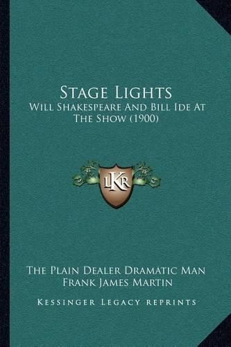 Cover image for Stage Lights: Will Shakespeare and Bill Ide at the Show (1900)