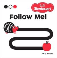 Cover image for Follow Me!: A Baby Montessori Book