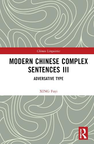 Cover image for Modern Chinese Complex Sentences III: Adversative Type