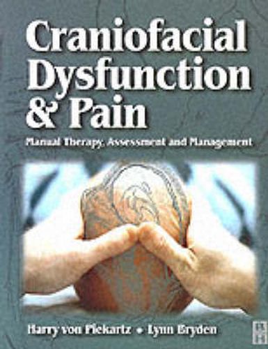 Craniofacial Dysfunction and Pain: Manual Therapy, Assessment and Management